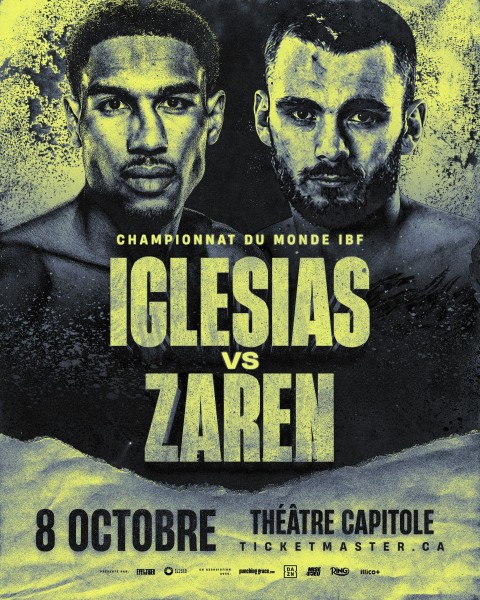 Iglesias vs Zaren for the unified world championship, with Mathieu vs Shishkin in the co-main event of a record-breaking card in Quebec City on October 8!